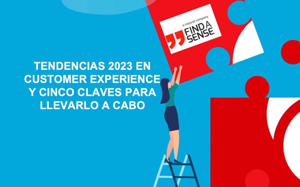 Findasense presenta las tendencias 2023 en Customer Experience y cinco claves para llevarlo a cabo - PeriÃ³dico Digital Centroamericano y del Caribe