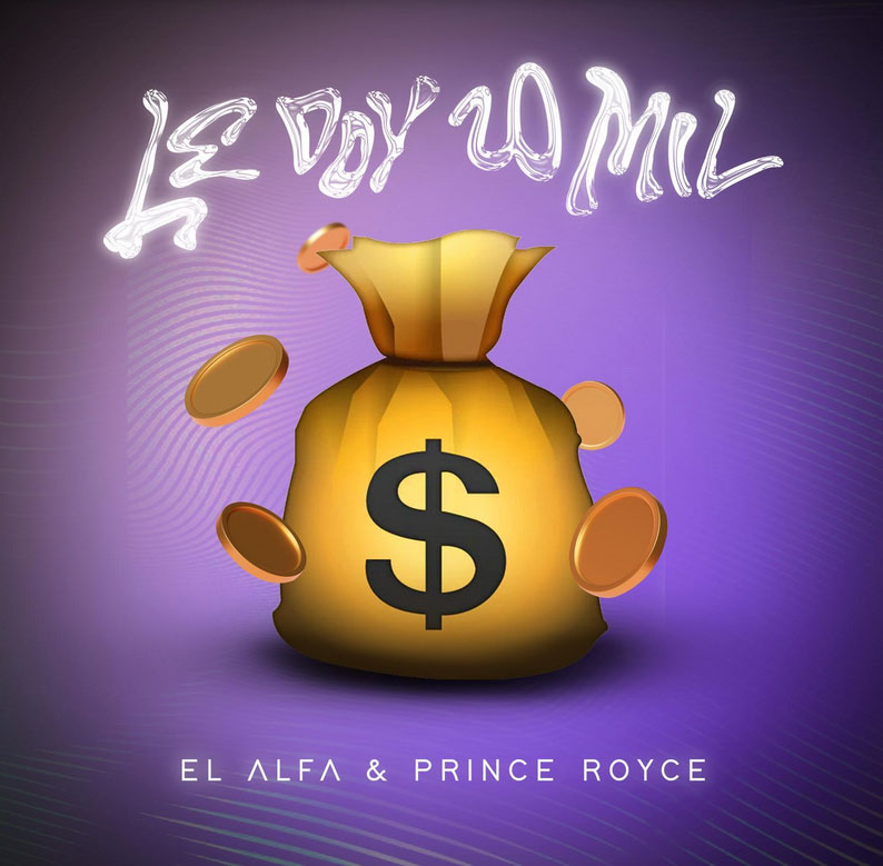 El Alfa y Prince Royce estrenan su nuevo sencillo y video "LE DOY 20